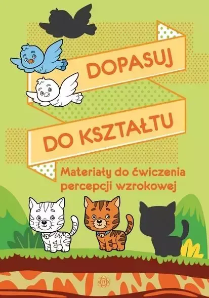 Dopasuj do kształtu. Materiały do ćwiczenia percepcji wzrokowej