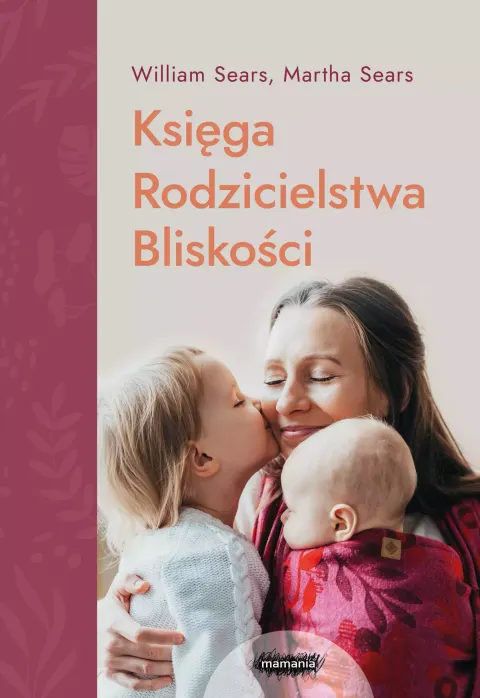Księga rodzicielstwa bliskości