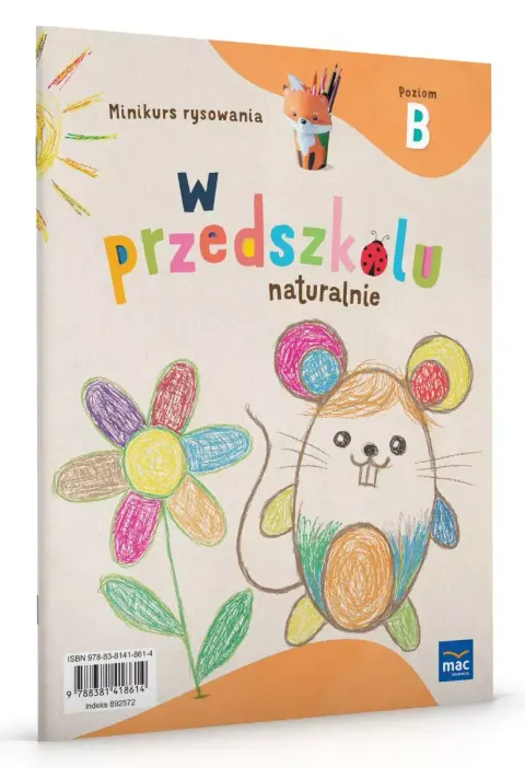 W przedszkolu naturalnie. Poziom B. Minikurs rysowania