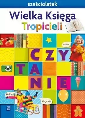 Nowi Tropiciele Sześciolatek. Wielka Księga