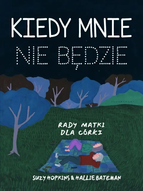 Kiedy mnie nie będzie. Rady matki dla córki