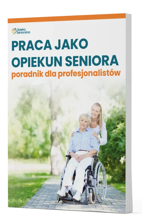 Praca jako opiekun seniora - poradnik dla profesjonalistów
