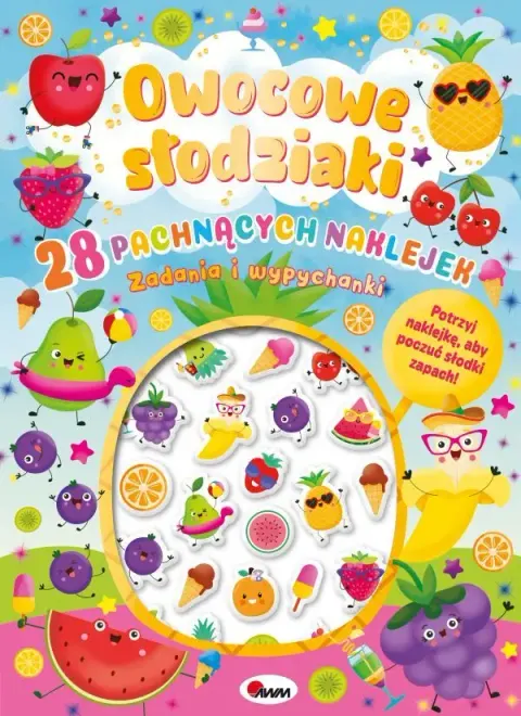 Owocowe słodziaki. 28 pachnących naklejek