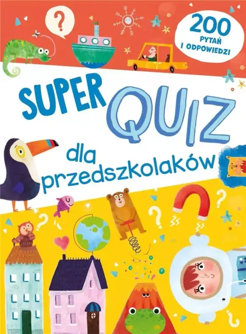 Super quiz dla przedszkolaków - 200 pytań i odpowiedzi, Yoyo Books