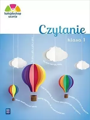 Kalejdoskop ucznia. Czytanie. Klasa 1