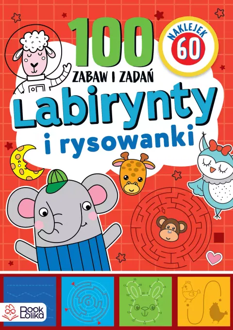 100 zabaw i zadań - labirynty i rysowanki, Bookolika