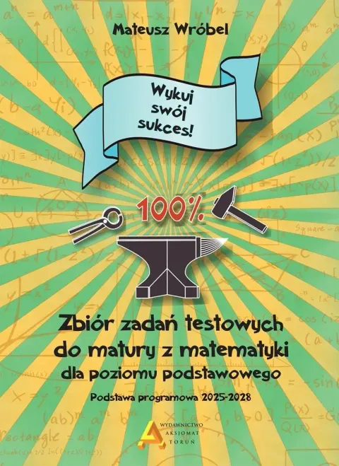 Zbiór zadań testowych do matury z matematyki