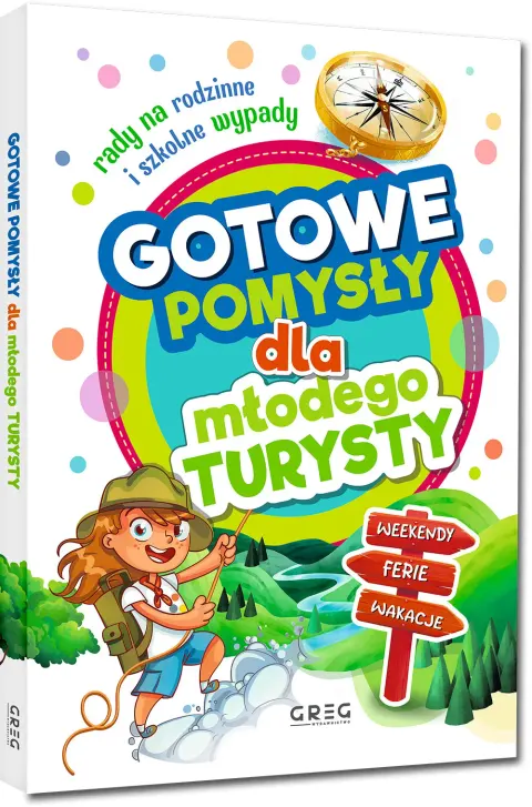 Gotowe pomysły dla młodego turysty