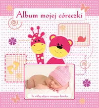 Album mojej córeczki - żyrafka i miś