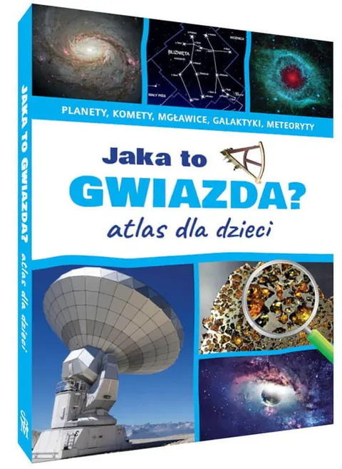 Jaka to gwiazda? Atlas dla dzieci - Kosmos