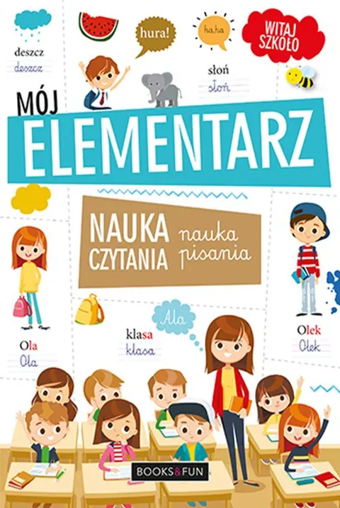 MÓJ ELEMENTARZ Nauka czytania i pisania