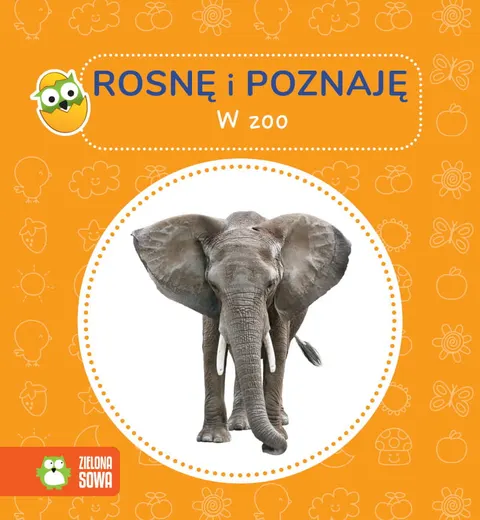 W zoo. Rosnę i poznaję