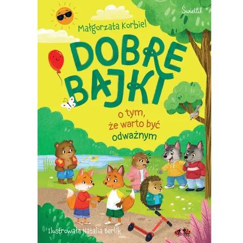 Dobre bajki o tym, że warto być odważnym, Świetlik