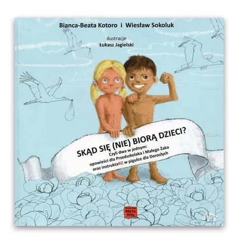 Skąd się (nie) biorą dzieci?