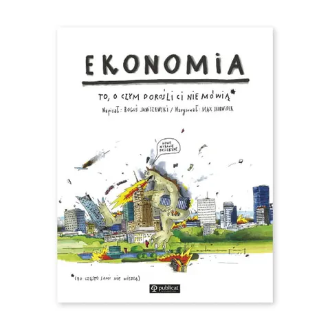 Ekonomia. To, o czym dorośli Ci nie mówią