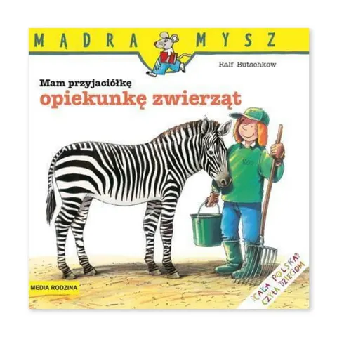Mam przyjaciółkę opiekunkę zwierząt