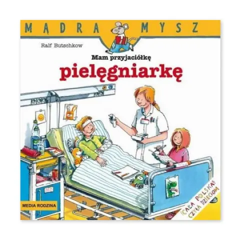 Mam przyjaciółkę pielęgniarkę