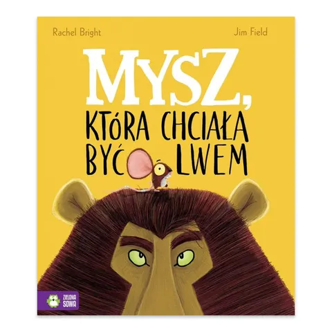Mysz, która chciała być lwem