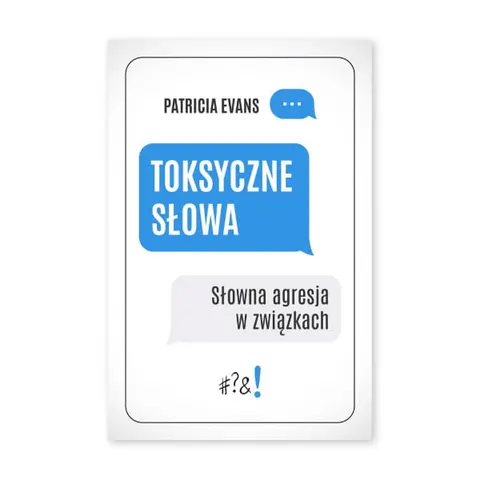 Toksyczne słowa. Słowna agresja w związkach