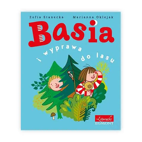 Basia i wyprawa do lasu