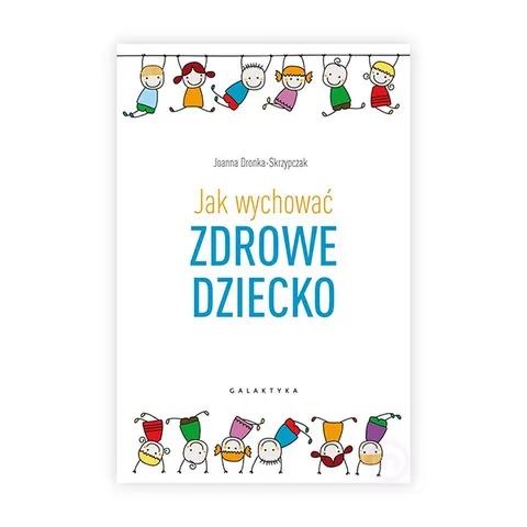Jak wychować zdrowe dziecko