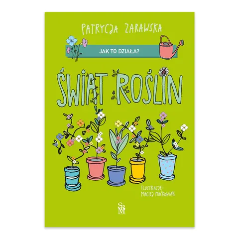 Jak to działa? Świat roślin