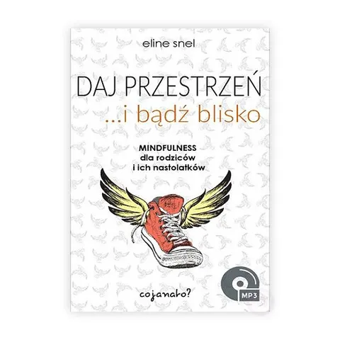 Daj przestrzeń i bądź blisko