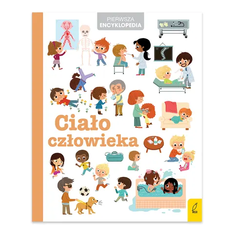 Pierwsza encyklopedia. Ciało człowieka