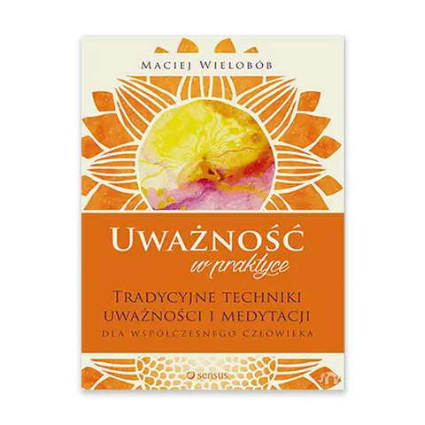 Uważność w praktyce