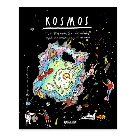 Kosmos. To, o czym dorośli Ci nie mówią