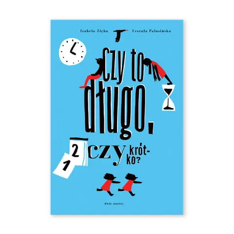 Czy to długo, czy krótko