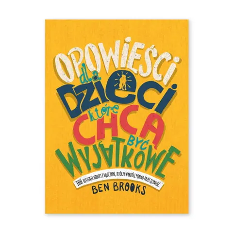 Opowieści dla dzieci, które chcą być wyjątkowe