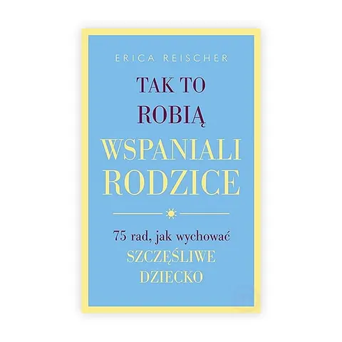 Tak to robią wspaniali rodzice