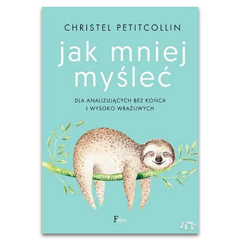 Jak mniej myśleć