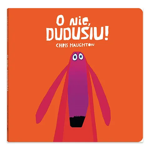 O nie, Dudusiu!