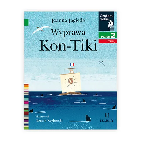 Wyprawa Kon-Tiki. Czytam sobie. Poziom 2