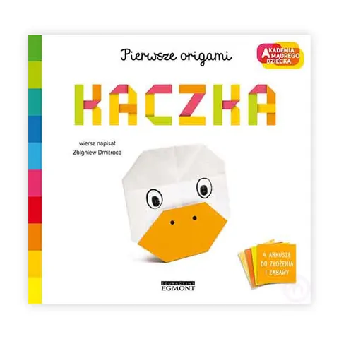 Kaczka. Akademia mądrego dziecka. Pierwsze origami