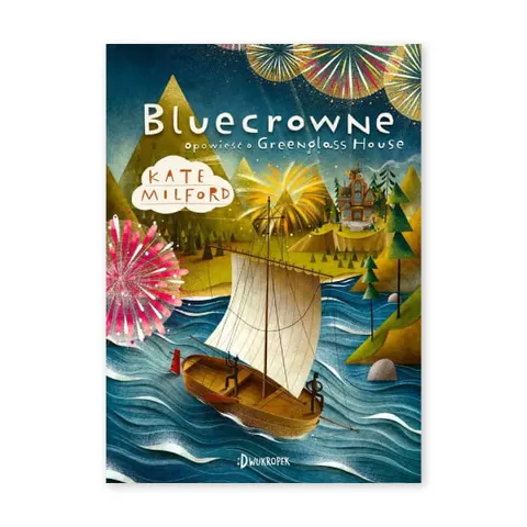 Bluecrowne. Opowieść o Greenglass House. Tom 3
