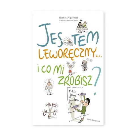 Jestem leworęczny i co mi zrobisz?