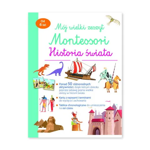 Mój wielki zeszyt Montessori. Historia świata