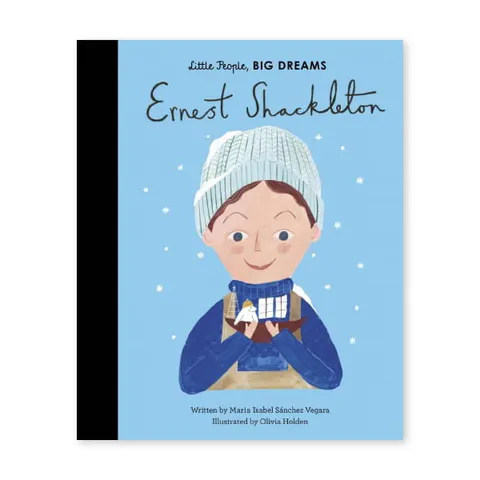 Little People, Big Dreams - Ernest Shackleton