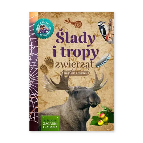 Młody Obserwator Przyrody. Ślady i tropy zwierząt