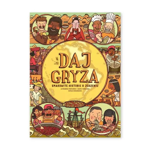 Daj gryza. Smakowite historie o jedzeniu