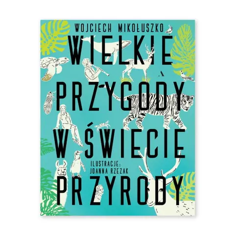 Wielkie przygody w świecie przyrody