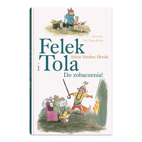 Felek i Tola. Do zobaczenia