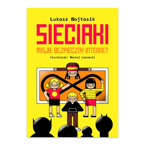 Sieciaki. Misja bezpieczny internet
