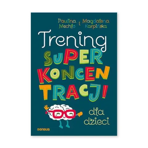 Trening superkoncentracji dla dzieci