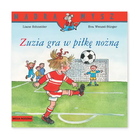 Mądra Mysz. Zuzia gra w piłkę nożną