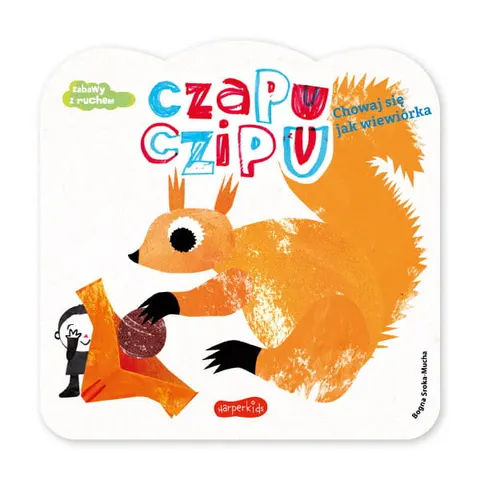 Chowaj się jak wiewiórka. Czapu Czipu