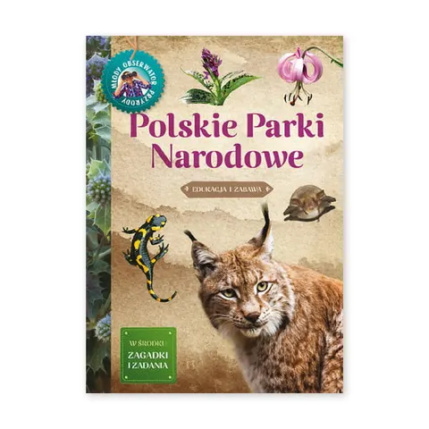 Młody Obserwator Przyrody. Polskie Parki Narodowe